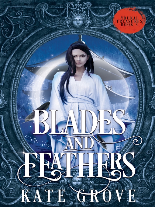 Title details for Blades and Feathers by Kate Grove - Available